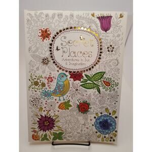 Secret Places Adventures in Ink and imagination (Coloring Book)
